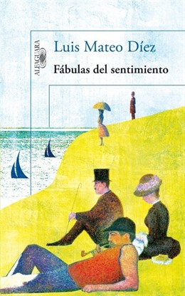  'Fábulas Del Sentimiento' Luis Mateo Díez 