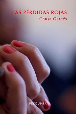 Portada del libro 'Las pérdidas rojas', de Chusa Garcés