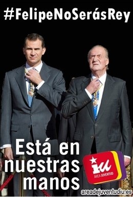 Jóvenes de IU lanzan en la red la campaña 'FelipeNOserásREY'