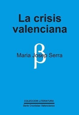 Portada del libro de MJ Serra 'La crisis valenciana'