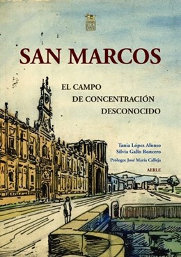 Portada del libro 'San Marcos, el campo de concentración desconocido'.