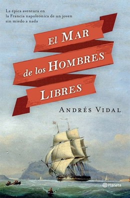 'El Mar De Los Hombres Libres', De Andrés Vidal