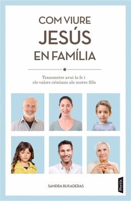 Portada de 'Com viure Jesús en família', de Sandra Buxaderas (editorial Pòrtic)