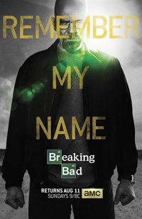 Nuevo póster del final de 'Breaking Bad': "Remember my name"