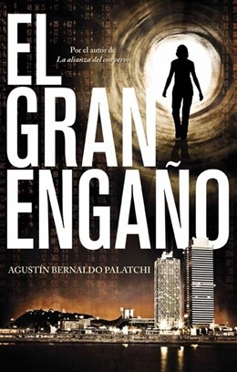 Portada de 'El gran engaño', de Agustín Bernaldo Palatchi (Roca Editorial)