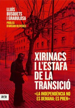 Portada de 'Xirinacs i l'estafa de la transició' (Lluís Busquets)