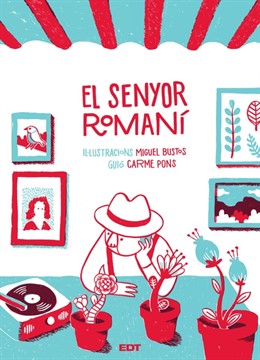 El Senyor Romaní, con ilustración de Miguel Bustos y guión de Carme Pons