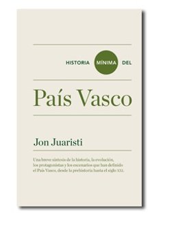 Jon juaristi 'Historia mínima del País Vasco'
