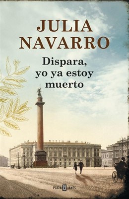 Portada Libro 'Dispara, yo ya estoy muerto'