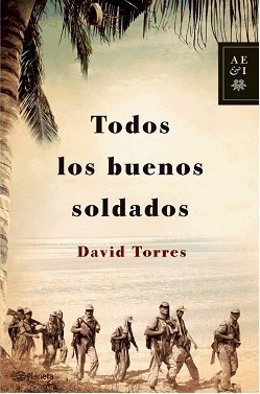 David Torres, 'Todos los soldados buenos'