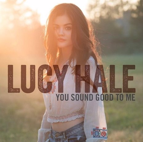 Lucy Hale se pasa a la música con 'You sound good to me'