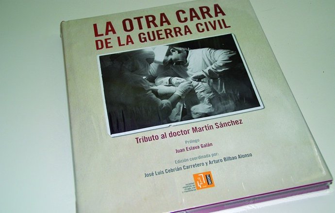 'La Otra Cara De La Guerra Civil', Tributo Al Doctor Jesús Martín Sánchez