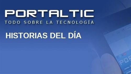 Historias del día Portaltic