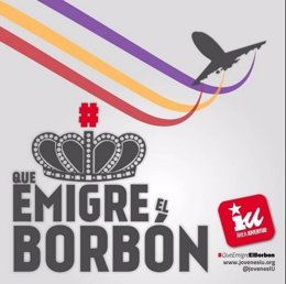 Campaña de Jóvenes IU #QueEmigreElBorbón