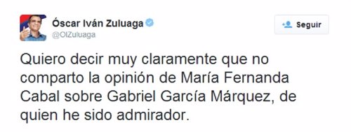 Tuit de Zuluaga sobre comentarios de García Márquez