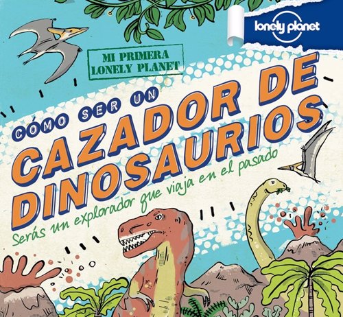 Cazador de dinosaurios.- Lonely Planet