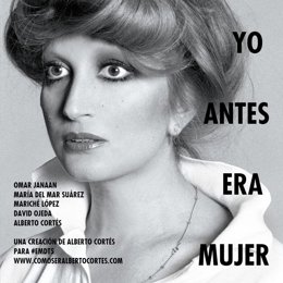 Yo antes era mujer ciclo artístico teatro cánovas