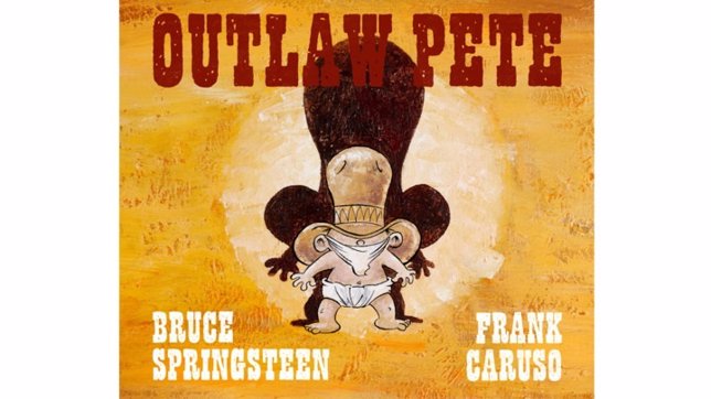 Outlaw Pete Bruce Springsteen