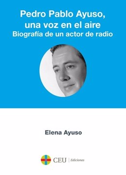 'Pedro Pablo Ayuso, Una Voz En El Aire'