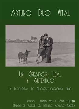 Cartel del documental 'Arturo Dúo Vital. Un creador leal y auténtico'