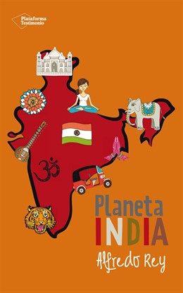 Alfredo Rey libro  'Planeta India'