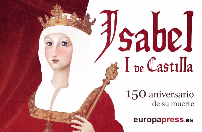 Isabel I de Castilla, Infografía de Europa Press