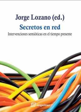 libro 'Secretos en red' (Sequitur), Jorge Lozano