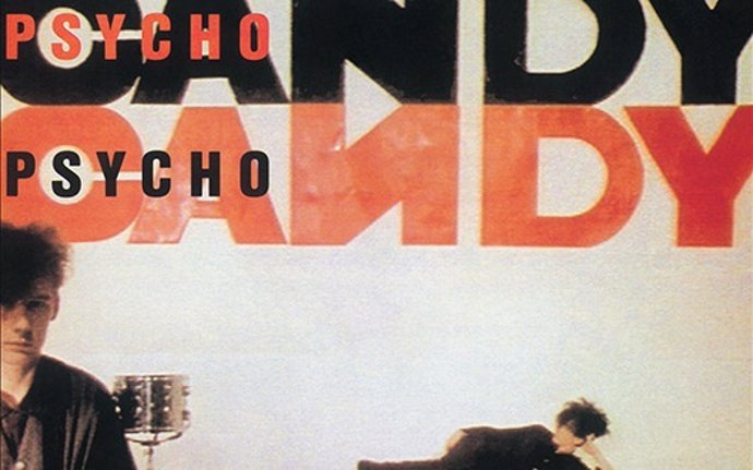 The Jesus and Mary Chainek "Psychocandy" interpretatuko du
