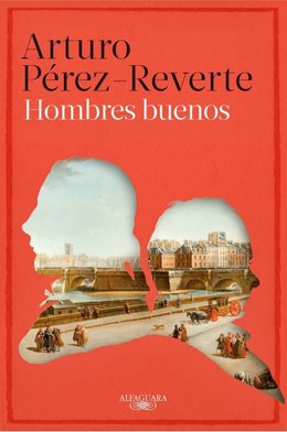 Hombres buenos', nueva novela de Pérez-Reverte