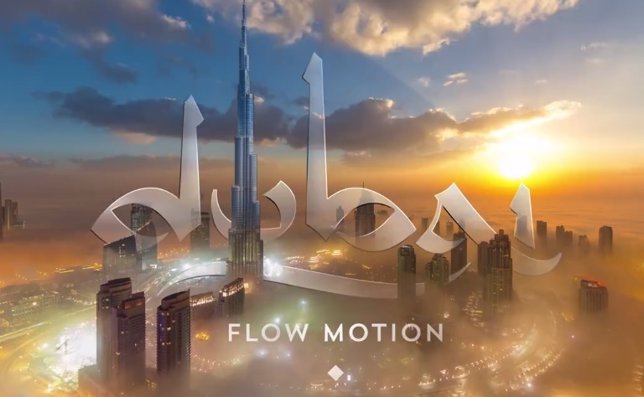 Dubai en 'Flow Motion'