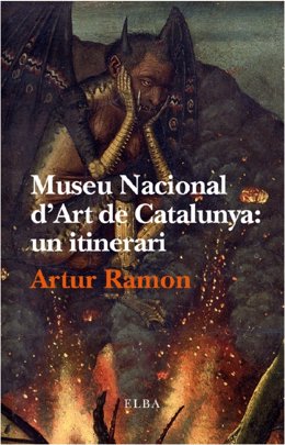 Museu Nacional d'Art de Catalunya: un intinerario, Artur Ramon, Editorial Elba
