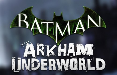 Batman Arkham Underworld