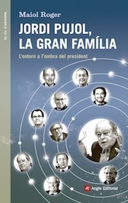 Portada del libro 'Jordi Pujol. La gran familia', de Maiol Roger