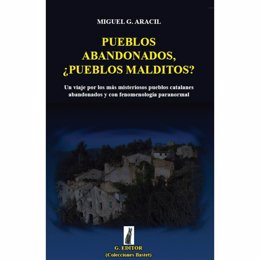 Libro de Miguel Aracil 'Pueblos abandonados, ¿pueblos malditos?'