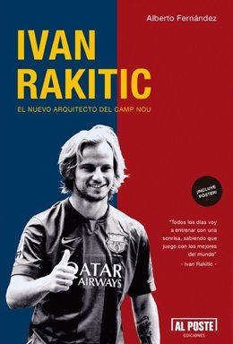 Ivan Rakitic, el nuevo arquitecto del Camp Nou