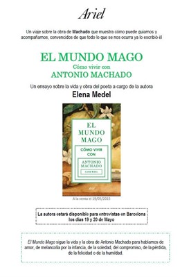 'El Mundo Mago: Cómo Vivir Con Antonio Machado' De Elena Medel