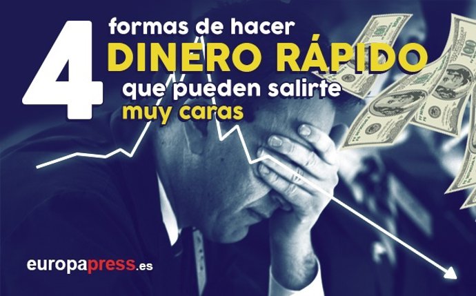 Formas de hacer dinero rápido que pueden salirte muy caras