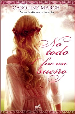 No todo fue un Sueño