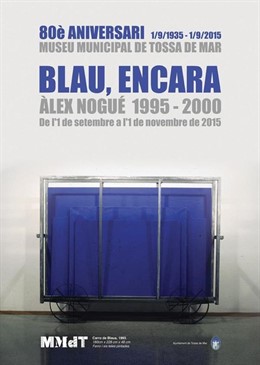 Exposición 'Blau, encara' por los 80 años del Museu Municipal de Tossa