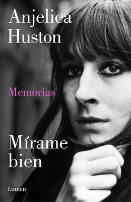 Memorias de Anjelica Huston 