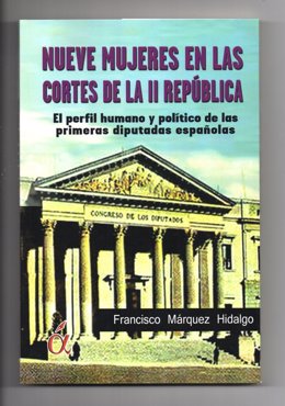 Libro 'Nueve mujeres en las Cortes de la II República'