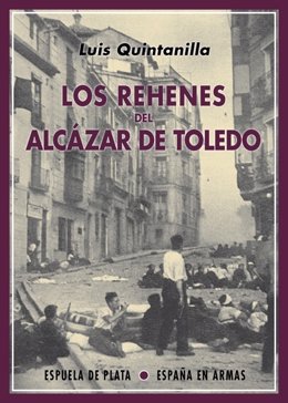 Los rehenes del Alcázar de Toledo, nueva edición