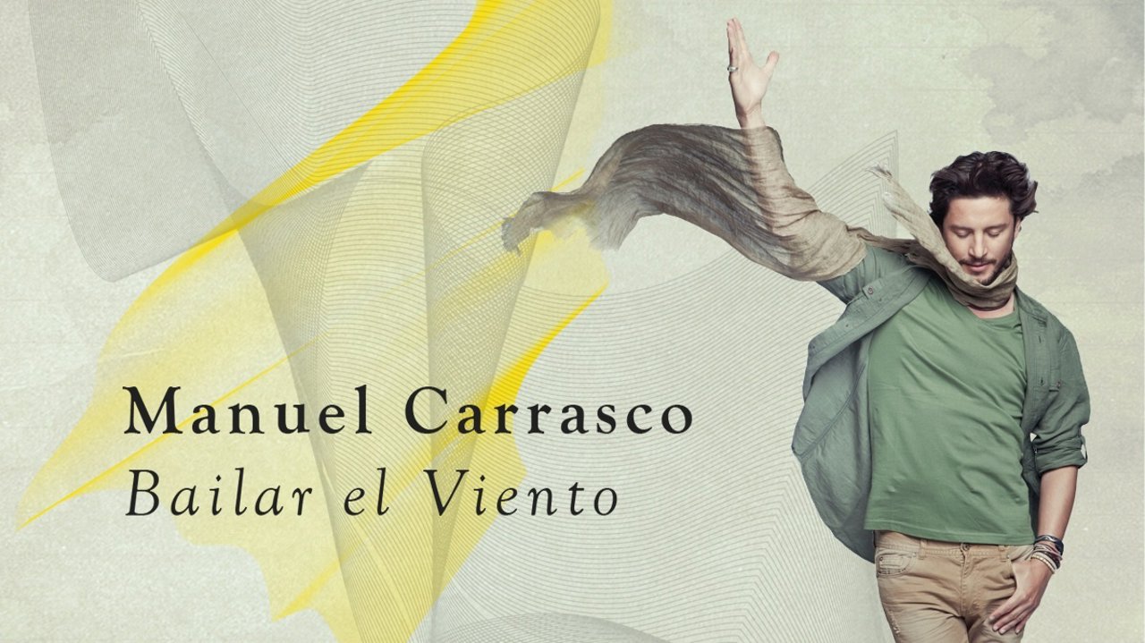 Bailar el Viento de Manuel Carrasco