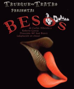 Cartel de la obra de Trueque Teatro 'Besos'