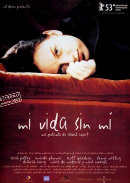 Cartel de 'Mi vida sin mí'