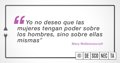 Frases para celebrar el Día Internacional de la Mujer 2024