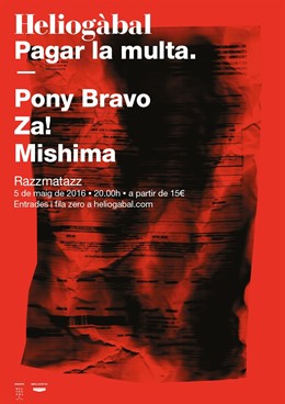 Cartel de Heliogàbal. Pagar la multa con Pony Bravo, Za! y Mishima