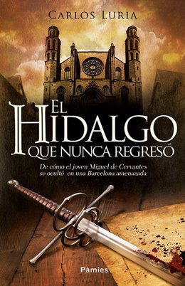Novela 'El Hidalgo que nunca regresó' de Carlos Luria