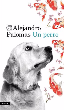 Portada de la novela 'Un perro' de Alejandro Palomas 