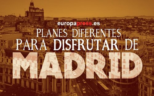 Planes diferentes para disfrutar de Madrid